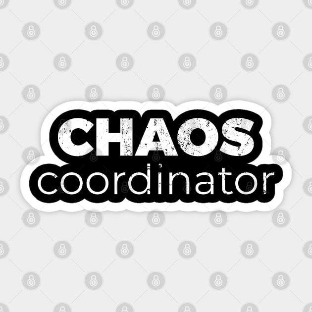 Chaos Coordinator Sticker by DIGITAL MERCH CREATIONS